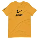 Just Don’t Tee just don't t-shirt