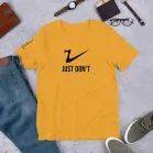 Just Don’t Tee just don't t-shirt