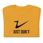 Just Don’t Tee just don't t-shirt
